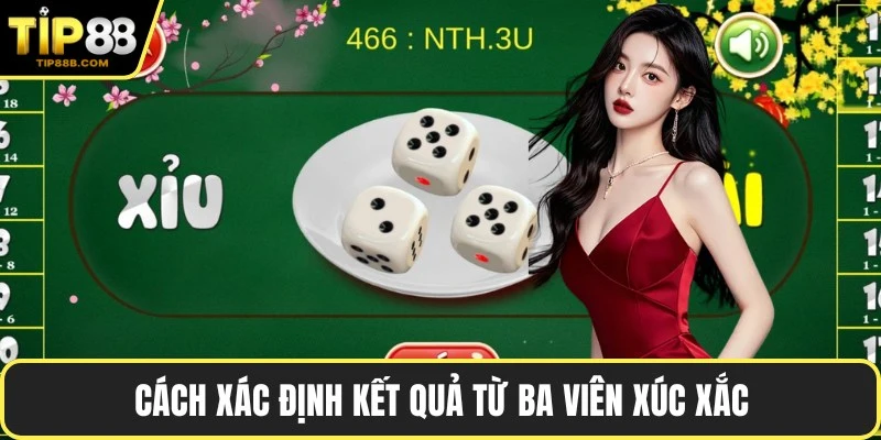 Cách xác định kết quả từ ba viên xúc xắc