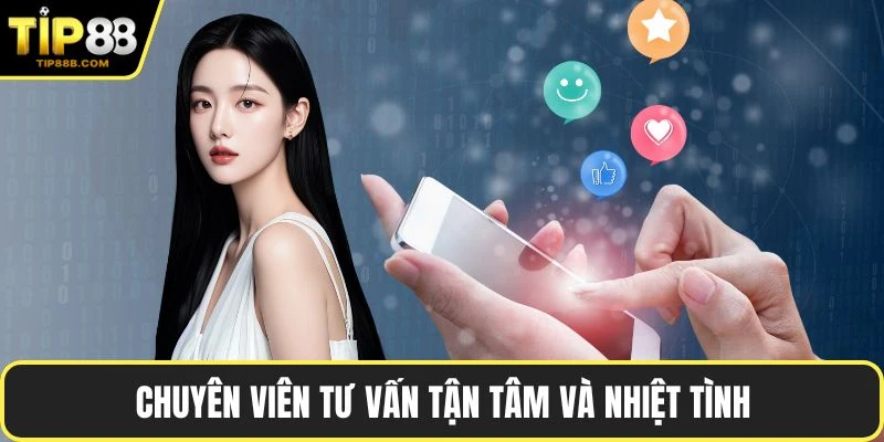 Chuyên viên tư vấn tận tâm và nhiệt tình