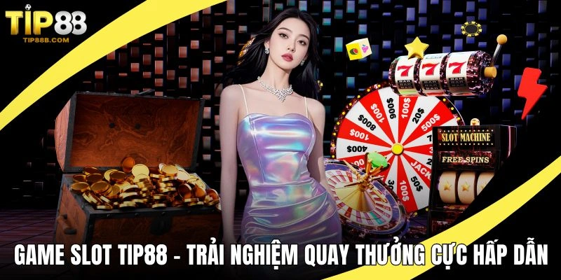 Game slot TIP88
