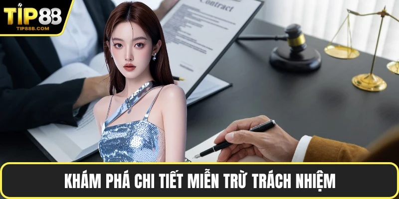 Khám phá chi tiết miễn trừ trách nhiệm