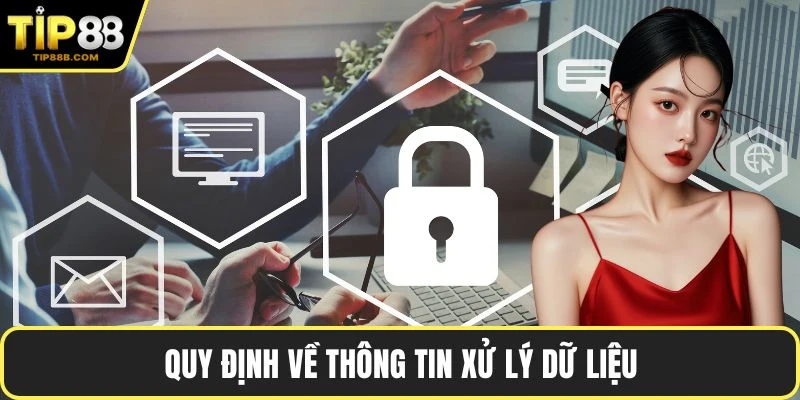 Quy định về thông tin xử lý dữ liệu