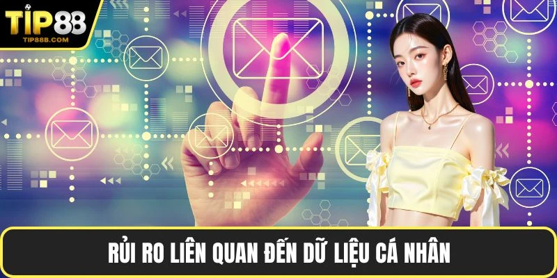 Rủi ro liên quan đến dữ liệu cá nhân