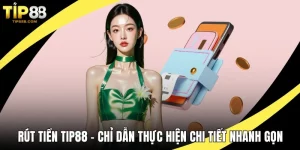 Rút tiền TIP88