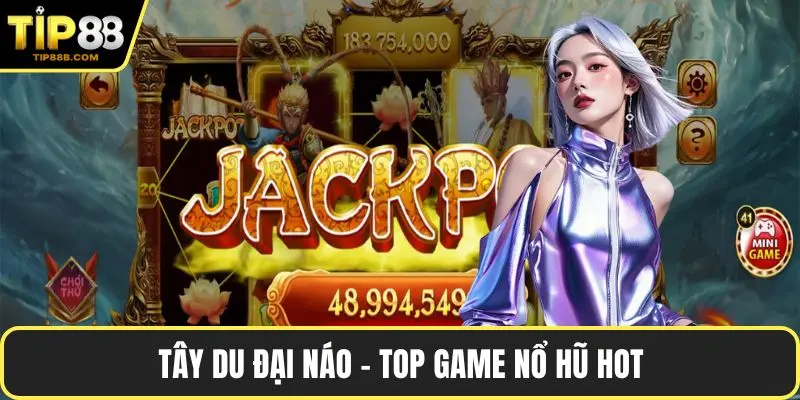 Tây Du Đại Náo - top game nổ hũ hot