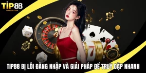 TIP88 bị lỗi đăng nhập
