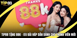 TIP88 tặng 88k