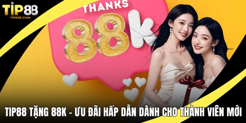 TIP88 tặng 88k